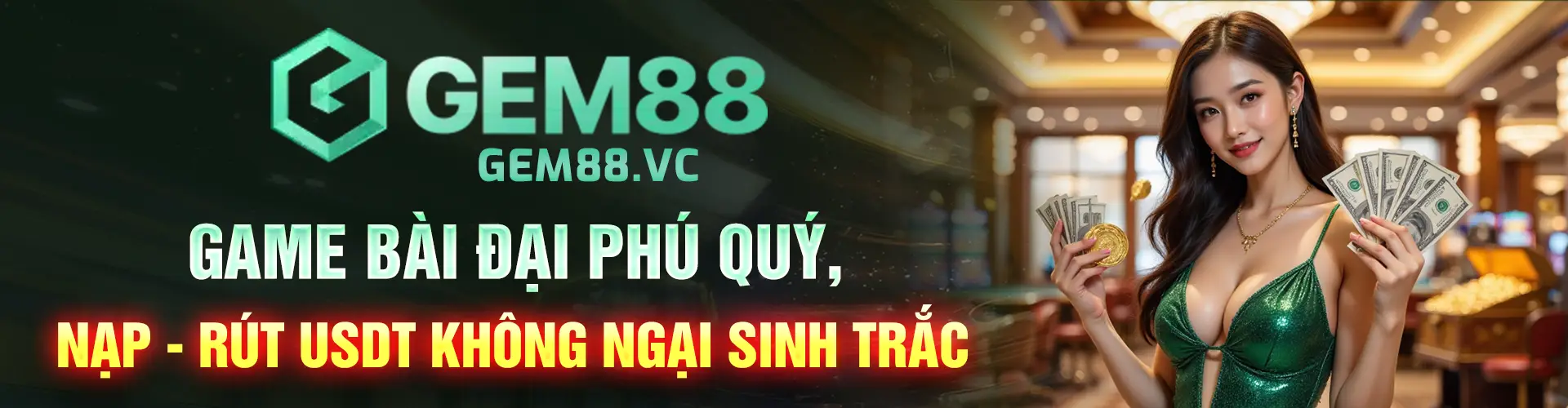 GAME 88 - GAME BÀI ĐẠI PHÚ QUÝ, NẠP - RÚT USDT KHÔNG NGẠI SINH TRẮC