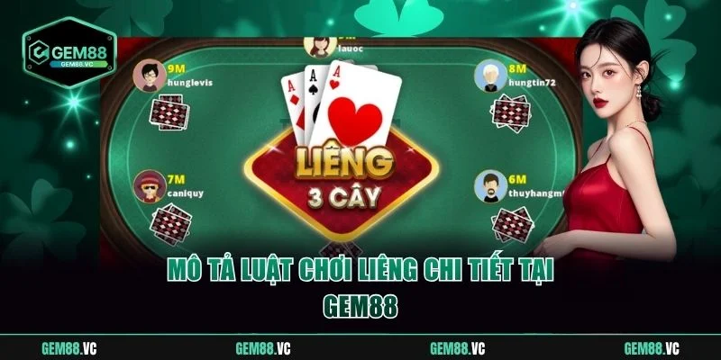 Mô tả luật chơi Liêng chi tiết tại Gem88