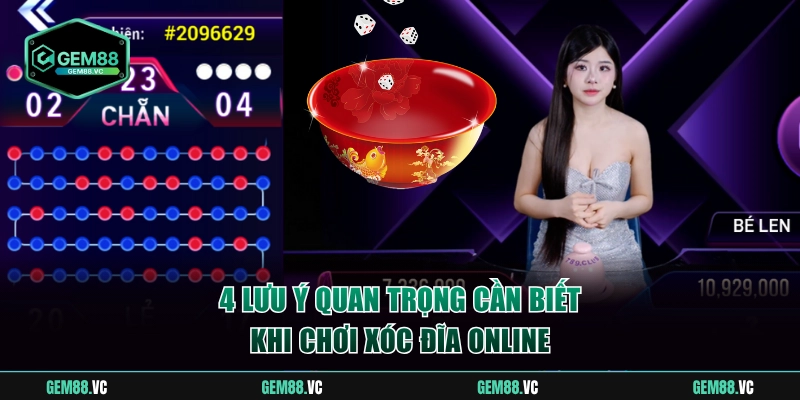 Nắm 4 lưu ý trong cách chơi xóc đĩa online